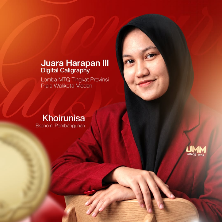 Torehkan Prestasi Seni Islami, Mahasiswa Ekonomi Pembangunan UMM Sabet Juara Harapan 3 Kaligrafi Digital di MTQ Medan